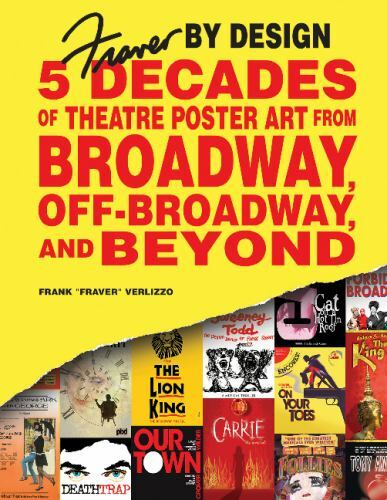 Fraver by Design: Fünf Jahrzehnte Theater Poster Kunst vom Broadway, Off Bdway & - Bild 1 von 1