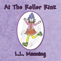 L. L. Manning | At The Roller Rink | Taschenbuch | Englisch (2011) | Xlibris Us