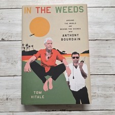 In the Weeds Anthony Bourdain Memoir Tom Vitale Hardcover 1st Ed 2021