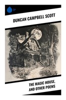 The Magic House, And Other Poems Duncan Campbell Scott Taschenbuch Englisch 2023