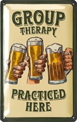 Group Therapy Practiced Here Funny Beer Bar Man Cave 8x12 Aluminum Metal Sign
