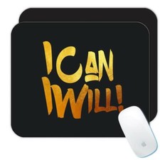 I Can I Will : Gift Mousepad Inspirational Quotes Script Office Work