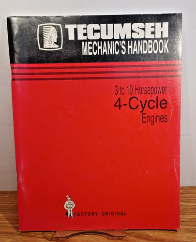 Tecumseh Mechanic's Handbook 3 to 10 Horsepower 4-Cycle Engines 740049