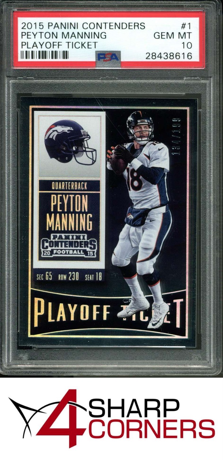 2015 PANINI CONTENDERS PLAYOFF TICKET #1 PEYTON MANNING HOF #/199 POP 2 PSA 10