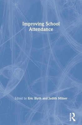 Improving School Attendance by Eric Blyth (English) Paperback Book
