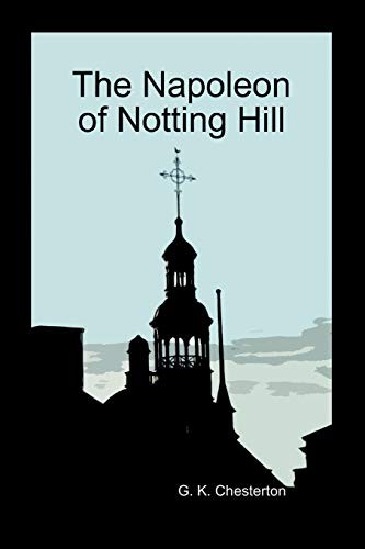 The Napoleon of Notting Hill (Paperback). Chesterton 9781849028790 New<|