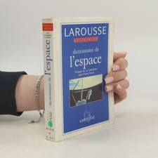 Références Larousse: Dictionnaire de l'espace  |  Philippe de La Cotardière