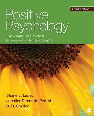 Positive Psychology : The Scientific and Practical Explorations of Human...