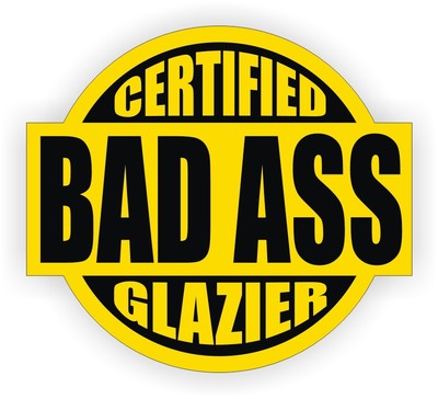 Funny Bad Ass Glazier Hard Hat Sticker / Helmet Toolbox Decal / Window Glaze