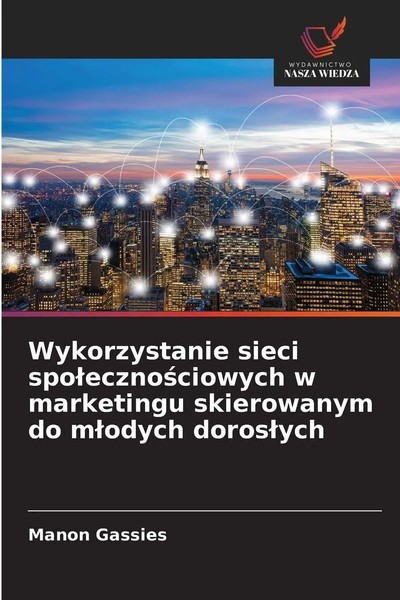 Manon Gassies | Wykorzystanie Sieci Spo¿Eczno¿Ciowych W Marketingu...-image