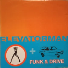 Elevatorman - Funk & Drive (Remix) - UK 12" Vinyl - 1994 - Wired