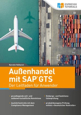 Außenhandel mit SAP GTS - Der Leitfaden für Anwender | Kerstin Velhorst | Buch