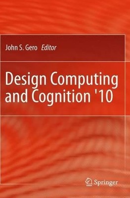 Design Computing and Cognition '10 - 9789400705098