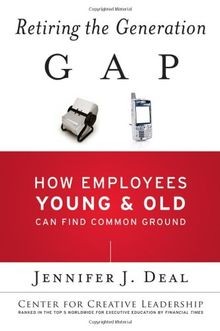 Retiring the Generation Gap: How Employees Young and Old... | Buch | Zustand gut