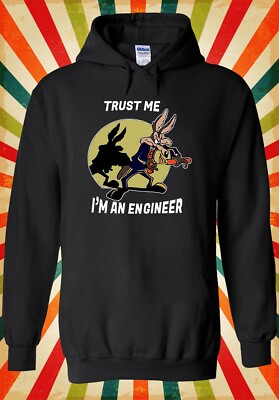 Trust Me I Am An Engineer Coyote Fun Herren Damen Unisex Oberteil Hoodie Sweatshirt 3006
