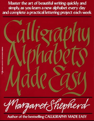 Calligraphy Alphabets Made Easy - Paperback NEW Shepherd, Marga 1996-09