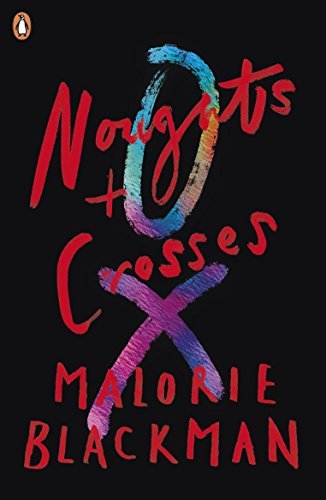 Noughts & Crosses (Noughts and Crosses) By Malorie Blackman
