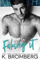 Faking It K. Bromberg Taschenbuch Kartoniert / Broschiert Englisch 2019