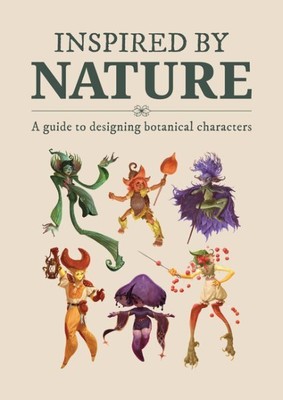 Inspired by Nature : Designing Botanical Characters, Paperback by 3D Total Pu...