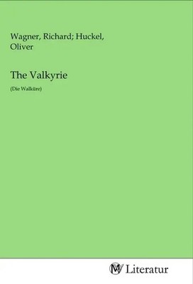 Richard; Huckel, Oliver Wagner | The Valkyrie | Taschenbuch | Englisch