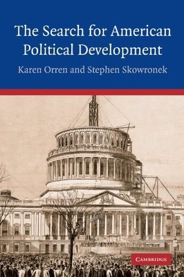 Die Suche nach amerikanischer politischer Entwicklung Karen Orren neues Buch