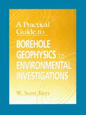 A Practical Guide to Borehole Geophysics in Environmental Investigations, Keys