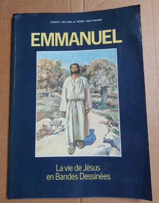 Emmanuel. Das Leben Jesu im Comic - Joseph Gillain & Henri Balthasar