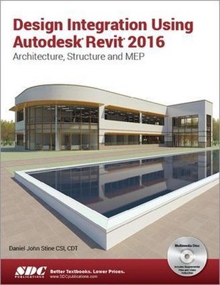 Design Integration Using Autodesk Revit 2016 by Daniel Stine (English) Paperback