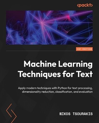 Nikos Tsourakis Machine Learning Techniques for Text (Paperback) (UK IMPORT)