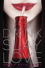 Drink, Slay, Love, Hardcover by Durst, Sarah Beth, Like New Used, Free shippi...