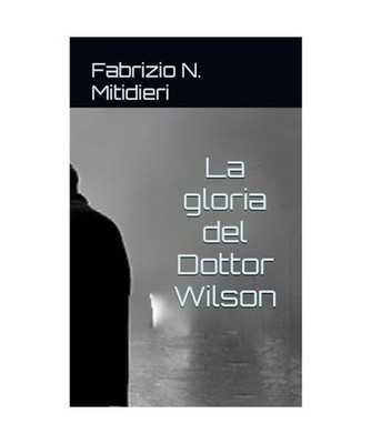 La gloria del Dottor Wilson, Mitidieri, Fabrizio N.