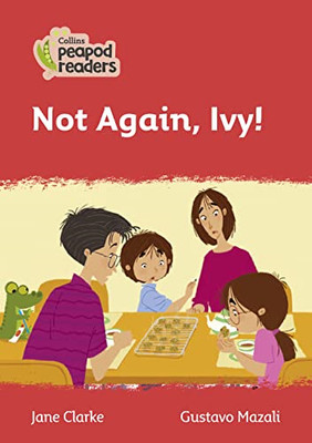 Collins Peapod Readers - Level 5 - Not Again, Ivy! (Col - Paperback / softback N