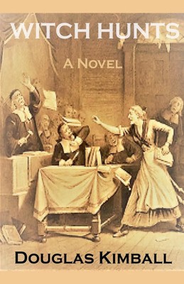Douglas Kimball | Witch Hunts, a Novel | Taschenbuch | Englisch (2021)