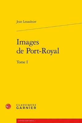 Images de Port-Royal: Tome I by Bruno Neveu (French) Paperback Book