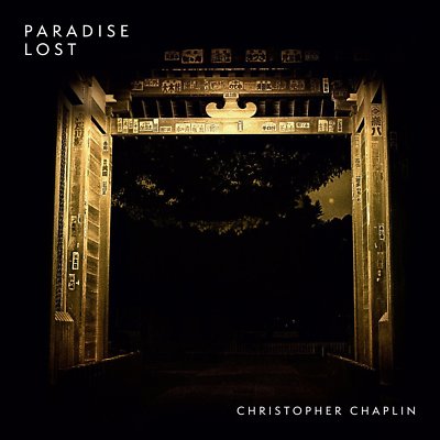 CHRISTOPHER CHAPLIN - PARADISE LOST   CD NEU 