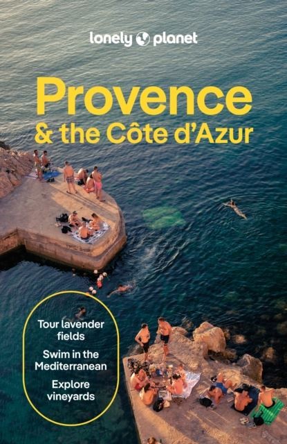 Lonely Planet Provence & the Cote d'Azur by Lonely Planet Paperback