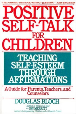 Positive Self-Talk for Children Paperback Jon, Bloch, Douglas Mer