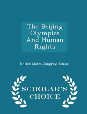 United States Congre - Beijing Olympics And Human Rights - Scholar's C - X555z