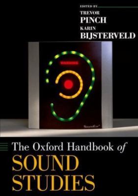 The Oxford Handbook of Sound Studies, , New Book