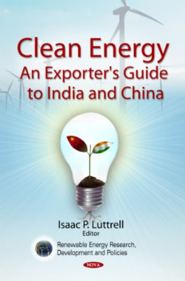 Saubere Energie: Ein Leitfaden für Exporteure nach Indien und China - HardBack NEU Isaac P. Lut