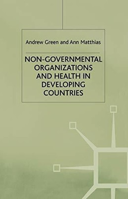 Non-Governmental Organizations and Health in Developing Buch Palgrave Macmillan