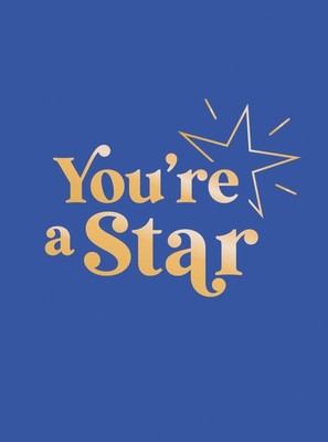 You're a Star: Quotes and Statements to Make You Shine. s, s, 9781837995943*#