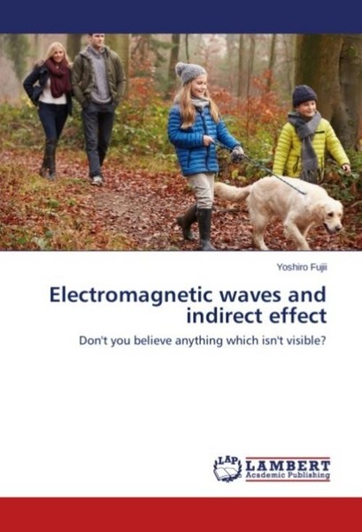 Electromagnetic Waves And Indirect Effect ~ Yoshiro Fujii ~ 9783659699955-image