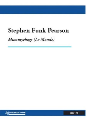 Mummychogs | Stephen Funk Pearson | Partitur + Stimmen | Doberman-Yppan