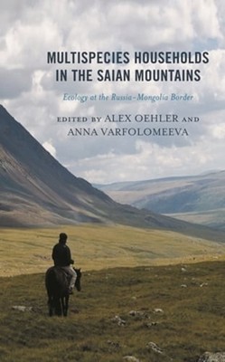 Multispecies Households in the Saian Mountains: Ecology at the Russia-Mongolia