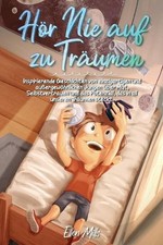 Hr Nie auf zu Trumen: Inspirierende Geschichten von einzigartigen und aussergew?