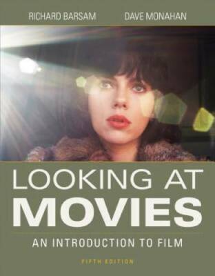 Looking at Movies (Fifth Edition) - Paperback By Barsam, Richard - GOOD
