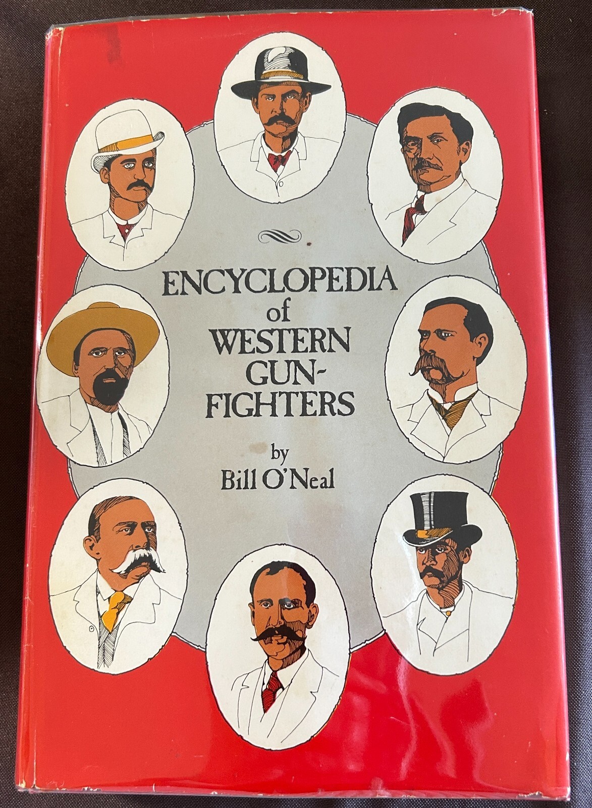 ENCYCLOPEDIA OF WESTERN GUN-FIGHTERS - BILL O'NEAL - 1980 BIOGRAPHIES