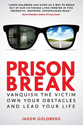 Prison Break: Besiege das Opfer, besitze deine Hindernisse, - Taschenbuch NEU Goldberg