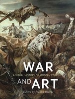 War And Art | A Visual History Of Modern Conflict | Joanna Bourke | Englisch